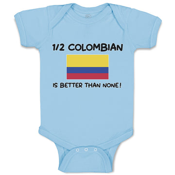 Baby Clothes 1 2 Colombian Is Better than None! Flag of Colombian Baby Bodysuits