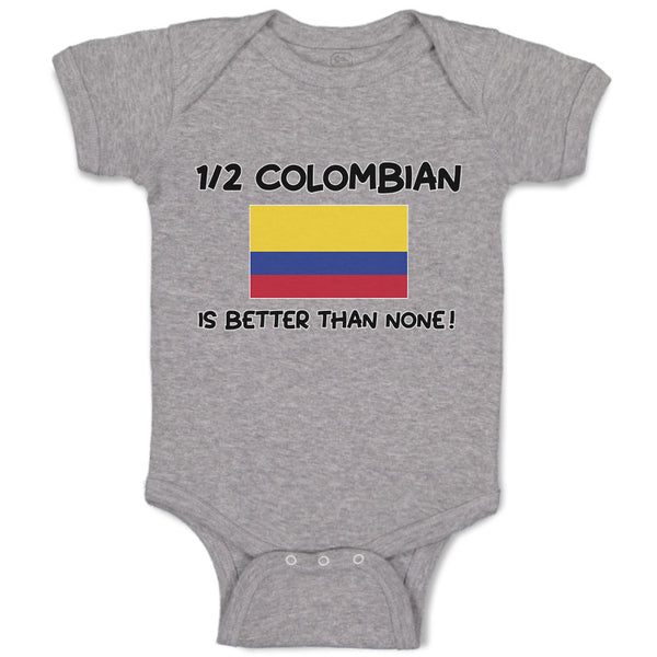 Baby Clothes 1 2 Colombian Is Better than None! Flag of Colombian Baby Bodysuits