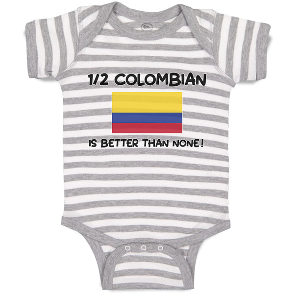 Baby Clothes 1 2 Colombian Is Better than None! Flag of Colombian Baby Bodysuits