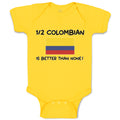 Baby Clothes 1 2 Colombian Is Better than None! Flag of Colombian Baby Bodysuits