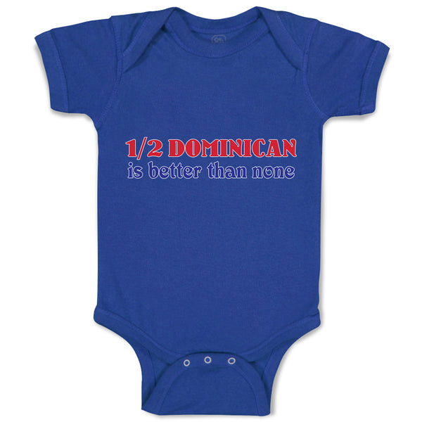 Baby Clothes 1 2 Dominican Is Better than None Baby Bodysuits Boy & Girl Cotton