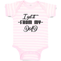 Baby Clothes I Get It from My Dad Baby Bodysuits Boy & Girl Cotton