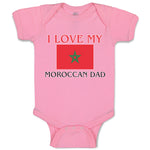 Baby Clothes I Love My Moroccan Dad and An National Flag Baby Bodysuits Cotton