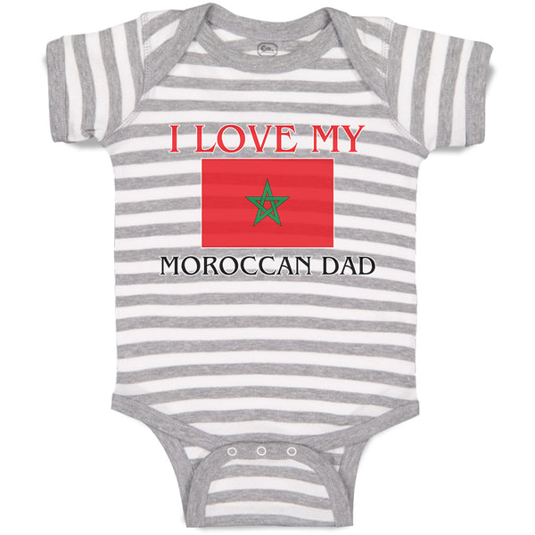 Baby Clothes I Love My Moroccan Dad and An National Flag Baby Bodysuits Cotton