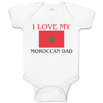 Baby Clothes I Love My Moroccan Dad and An National Flag Baby Bodysuits Cotton