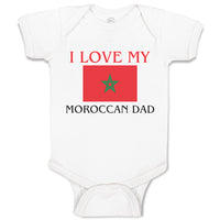 Baby Clothes I Love My Moroccan Dad and An National Flag Baby Bodysuits Cotton