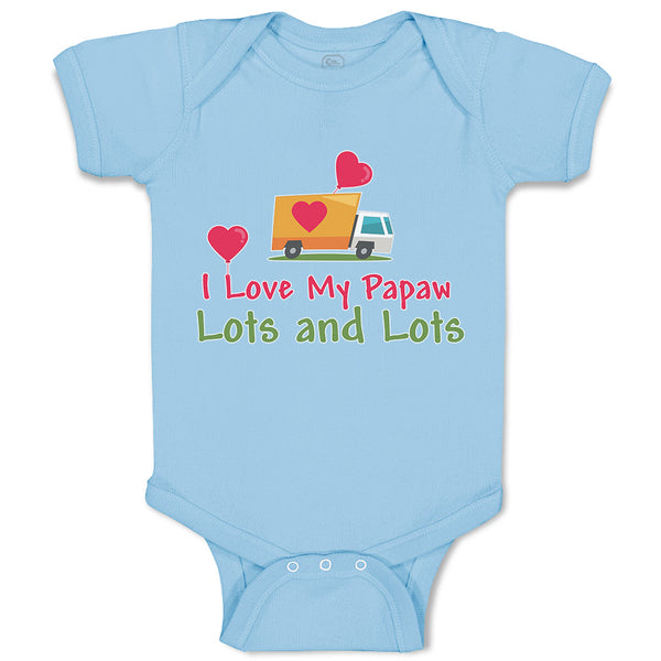 Baby Clothes I Love My Papaw Lots and Lots Baby Bodysuits Boy & Girl Cotton