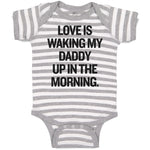 Love Is Waking My Daddy up in The Morning.
