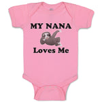 Baby Clothes My Nana Loves Me An Lazy Sloth Sitting and Looking Bored Cotton