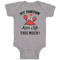 Baby Clothes My Pawpaw Loves Me This Much! An Sealife Crab with Big Eyes Cotton