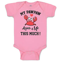 Baby Clothes My Pawpaw Loves Me This Much! An Sealife Crab with Big Eyes Cotton