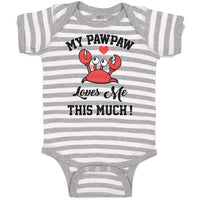 Baby Clothes My Pawpaw Loves Me This Much! An Sealife Crab with Big Eyes Cotton