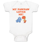 Baby Clothes My Pawpaw Loves Me! Tyrannosaurus Rex and Triceratops Dinosaur