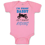 Baby Clothes Proof! Daddy Isn'T Always Riding Motorcycle Father's Day Cotton
