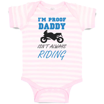 Baby Clothes Proof! Daddy Isn'T Always Riding Motorcycle Father's Day Cotton