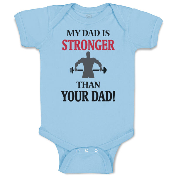 My Dad Is Stronger than Your Dad Gym Workout Dad Father's Day