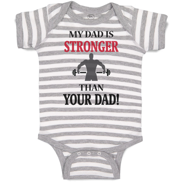 Baby Clothes My Dad Is Stronger than Your Dad Gym Workout Dad Father's Day