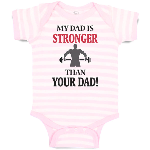 Baby Clothes My Dad Is Stronger than Your Dad Gym Workout Dad Father's Day