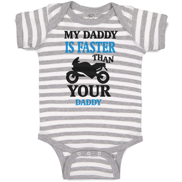 Baby Clothes My Daddy Is Faster than Your Daddy Car Racing Dad Father's Day