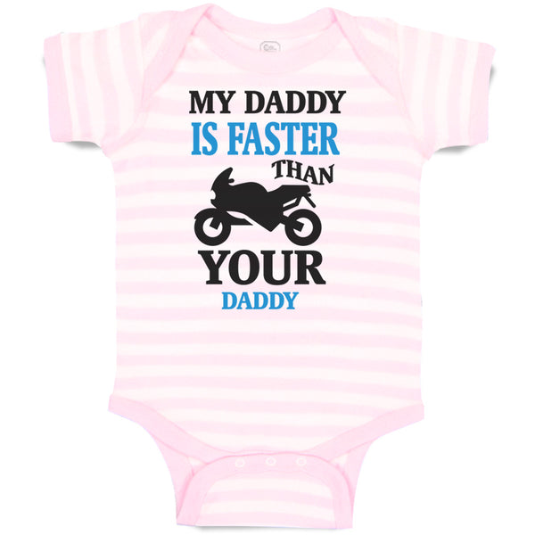 Baby Clothes My Daddy Is Faster than Your Daddy Car Racing Dad Father's Day
