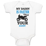 Baby Clothes My Daddy Is Faster than Your Daddy Car Racing Dad Father's Day
