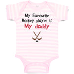 Baby Clothes My Favorite Hockey Player Is My Daddy Dad Father's Day Cotton