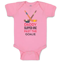 Baby Clothes Daddy Slipped 1 past The Goalie Hockey Dad Father's Day Cotton