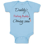 Baby Clothes Daddy's Dad Father Fishing Buddy Coming Soon Baby Bodysuits Cotton