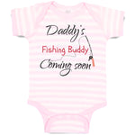 Baby Clothes Daddy's Dad Father Fishing Buddy Coming Soon Baby Bodysuits Cotton