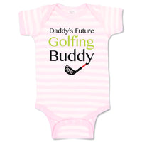 Daddy S Future Golfing Buddy Family & Friends Dad