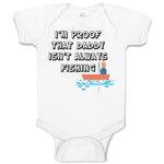 Baby Clothes I'M Proof That Daddy Isn'T Always Fishing Father's Day Cotton