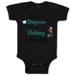 Baby Clothes Pack My Diapers I'M Going Fishing with My Daddy Baby Bodysuits