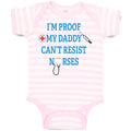 Baby Clothes I'M Proof My Daddy Can'T Resist Nurses Dad Father's Day Cotton