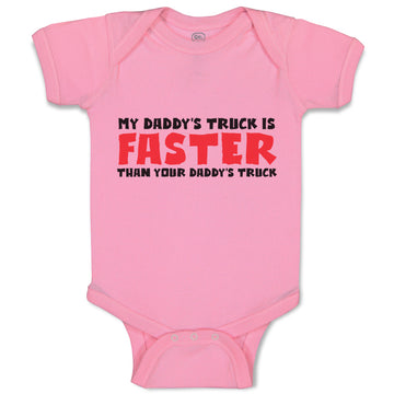 Baby Clothes My Daddy's Truck Is Faster than Your Daddy's Truck Baby Bodysuits