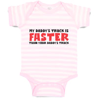 Baby Clothes My Daddy's Truck Is Faster than Your Daddy's Truck Baby Bodysuits