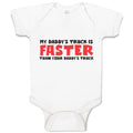 Baby Clothes My Daddy's Truck Is Faster than Your Daddy's Truck Baby Bodysuits