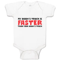 Baby Clothes My Daddy's Truck Is Faster than Your Daddy's Truck Baby Bodysuits