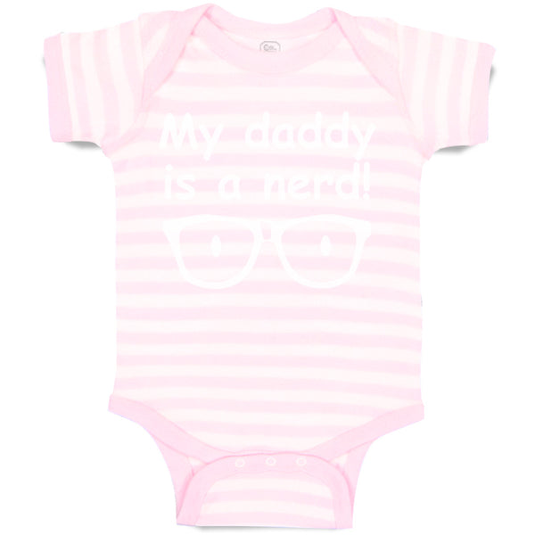 Baby Clothes My Daddy Is A Nerd! Geek Dad Father's Day Baby Bodysuits Cotton