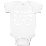 Baby Clothes My Daddy Is A Nerd! Geek Dad Father's Day Baby Bodysuits Cotton