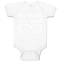 Baby Clothes My Daddy Is A Nerd! Geek Dad Father's Day Baby Bodysuits Cotton