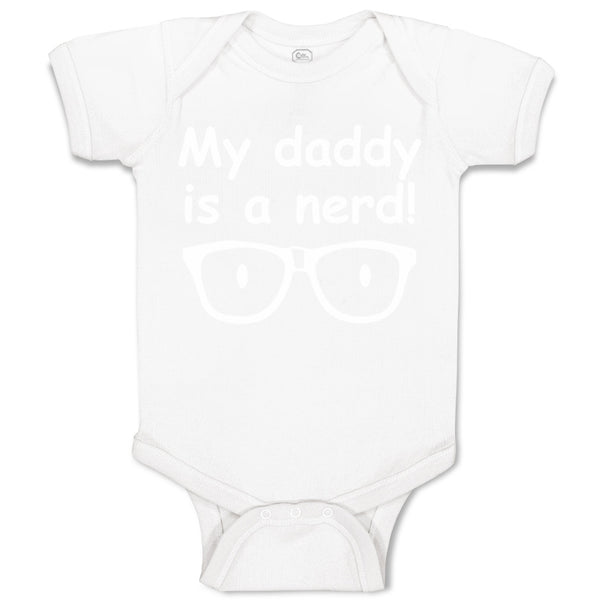 Baby Clothes My Daddy Is A Nerd! Geek Dad Father's Day Baby Bodysuits Cotton