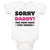 Baby Clothes Sorry Daddy You Now Have 2 Bosses Dad Funny Style C Baby Bodysuits