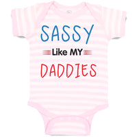 Baby Clothes Sassy like My Daddies Gay Lgbtq Dad Father's Day Baby Bodysuits