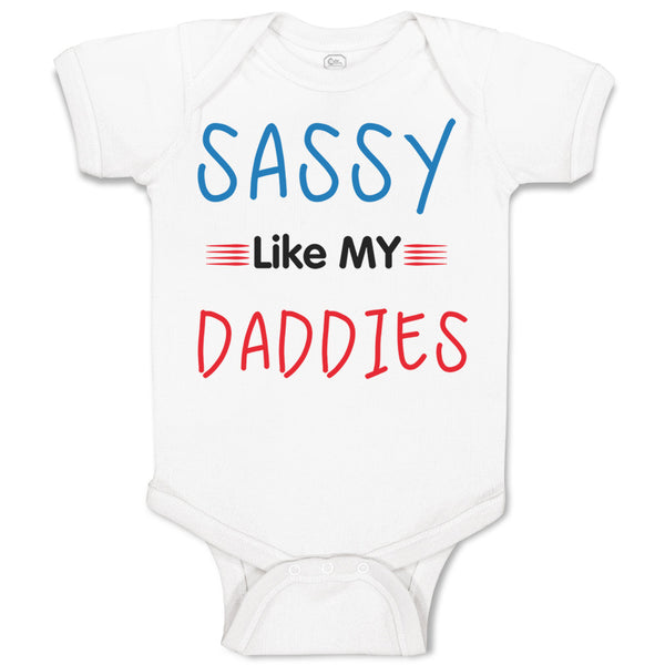 Baby Clothes Sassy like My Daddies Gay Lgbtq Dad Father's Day Baby Bodysuits