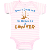 Don'T Drop Me My Daddy Is A Lawyer Dad Father's Day