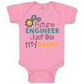 Baby Clothes Future Engineer like My Daddy Dad Father's Day Baby Bodysuits