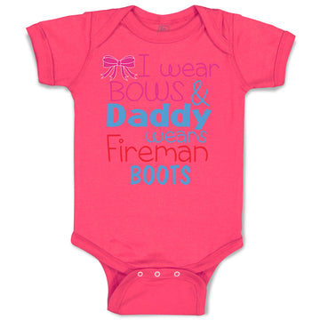 Baby Clothes I Wear Bows and Daddy Wears Fireman Boots Firefighter Cotton