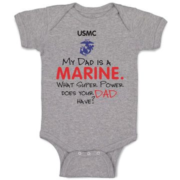 Baby Clothes My Dad Is A Marine What Super Power Does Your Dad Have Cotton
