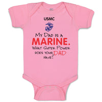 Baby Clothes My Dad Is A Marine What Super Power Does Your Dad Have Cotton