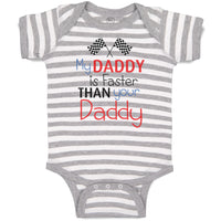 Baby Clothes My Daddy Is Faster than Your Daddy Race Car Dad Father's Day Cotton